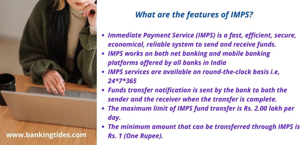 What are the features of IMPS?