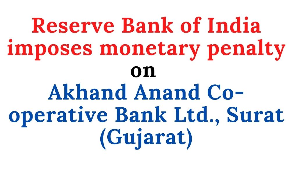 monetary penalty on Akhand Anand Co-operative Bank Ltd