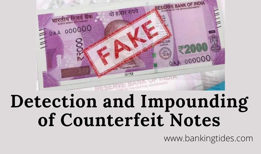 Detection and Impounding of Counterfeit Notes