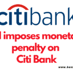 Monetary Penalty on Citi Bank