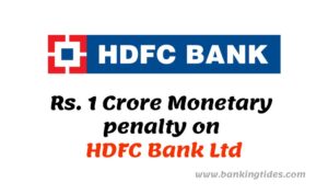 RBI Imposes Monetary Penalty on HDFC Bank Ltd